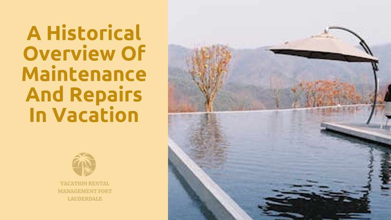 A Historical Overview of Maintenance and Repairs in Vacation Rental Management