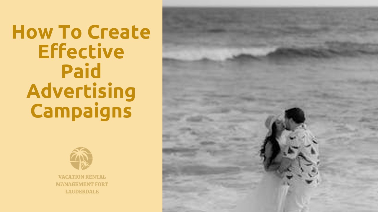 How to Create Effective Paid Advertising Campaigns