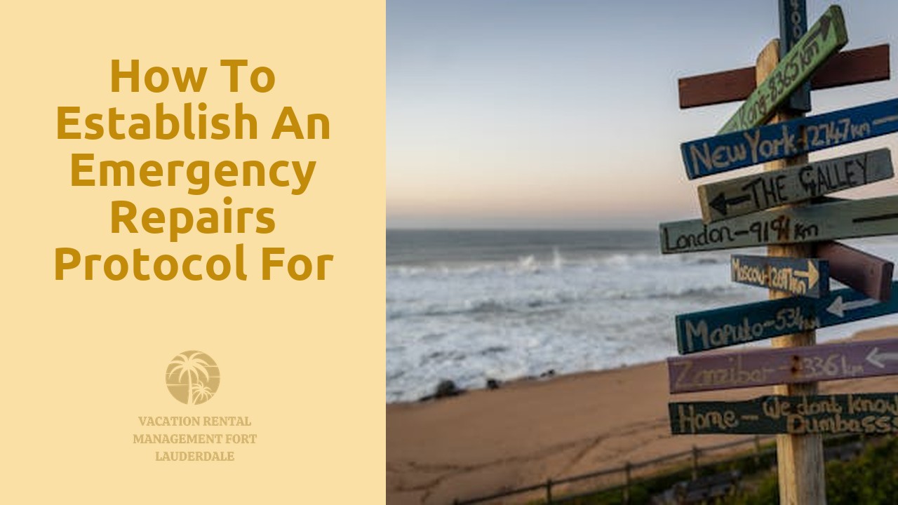 How to Establish an Emergency Repairs Protocol for Vacation Rentals