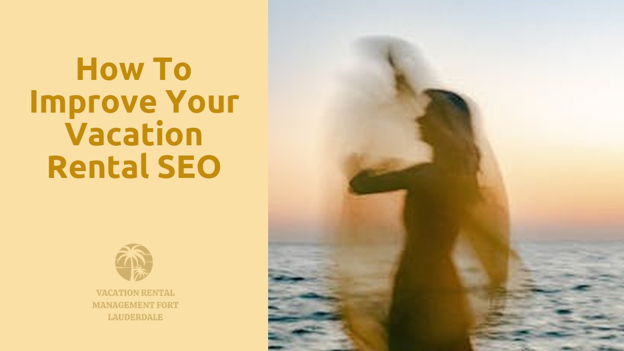 How to Improve Your Vacation Rental SEO