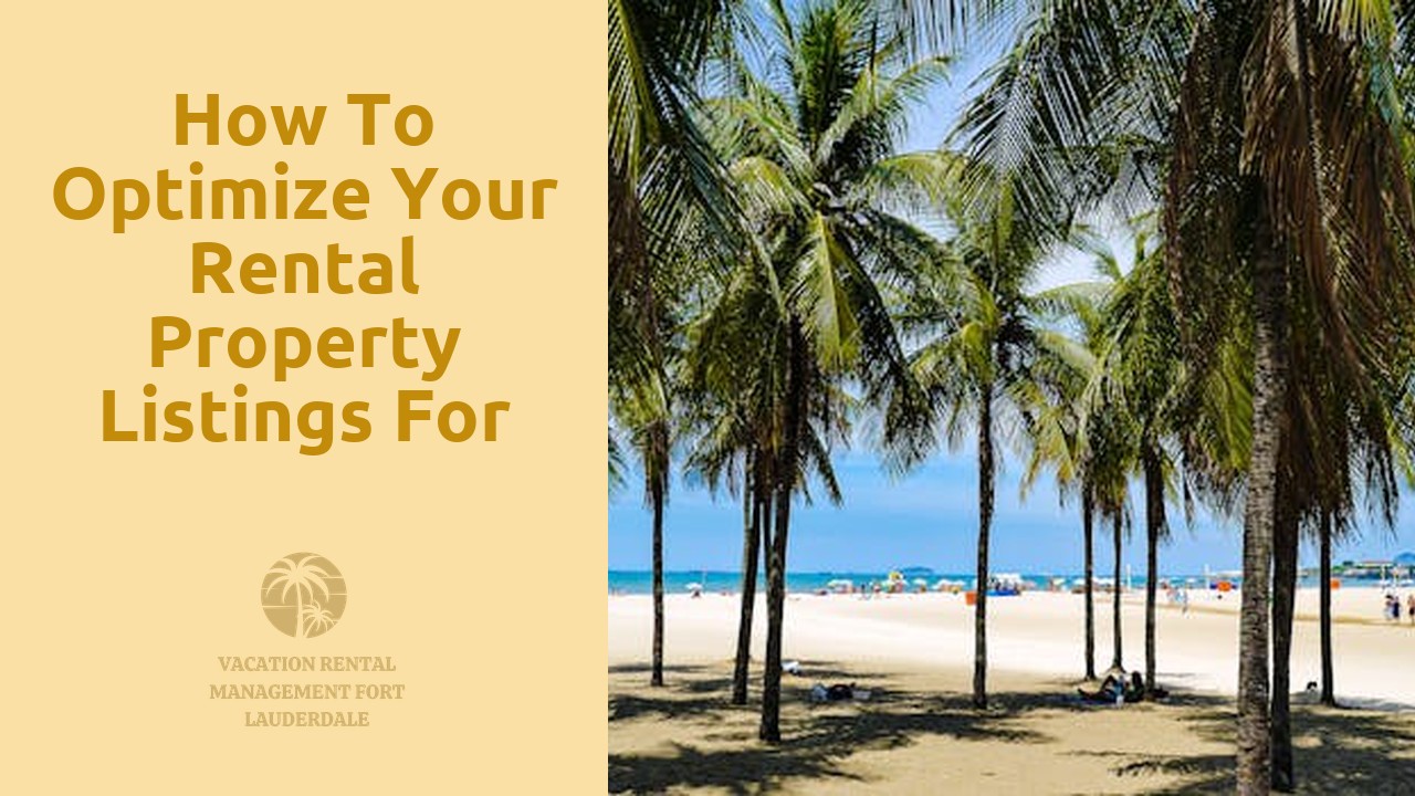 How to Optimize Your Rental Property Listings for Maximum Bookings