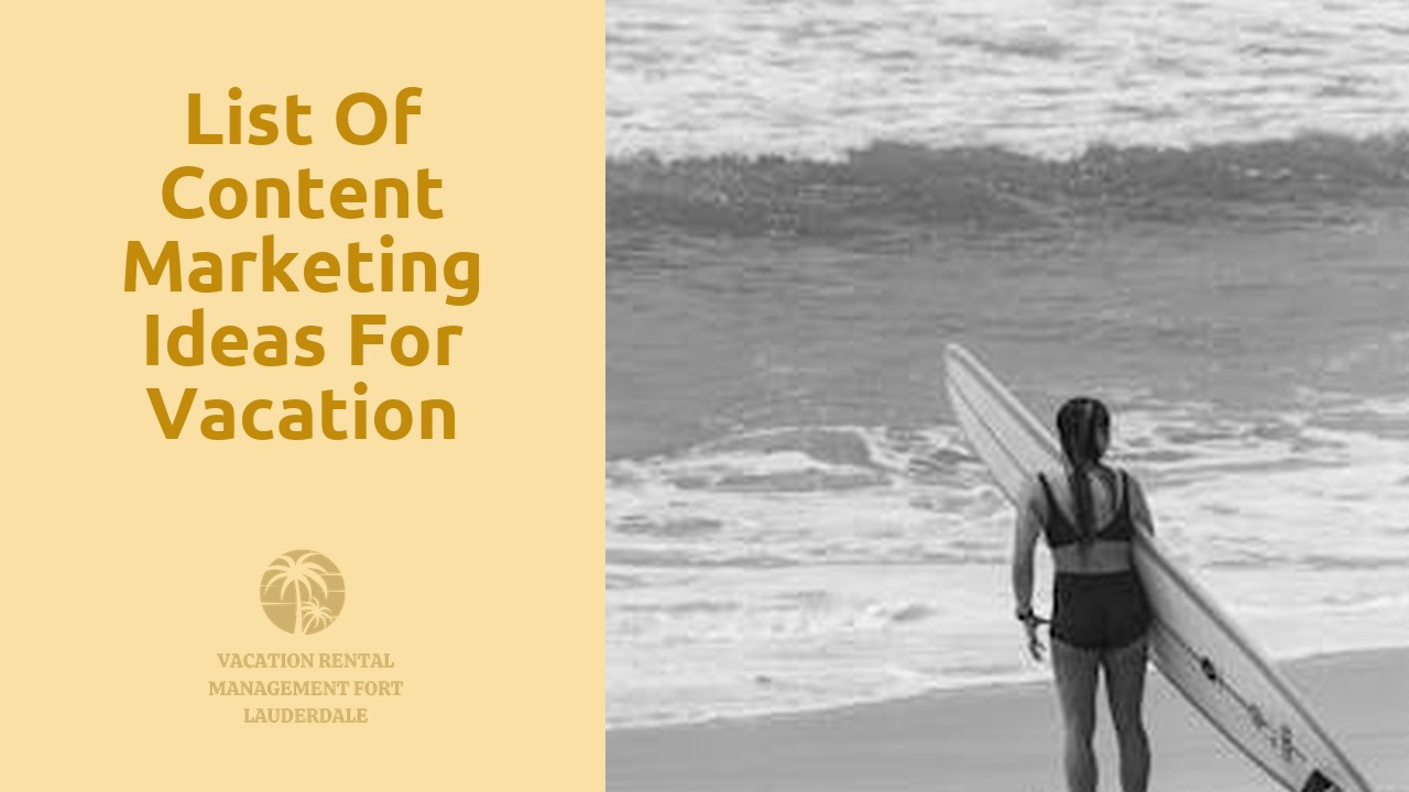 List of Content Marketing Ideas for Vacation Rental Businesses