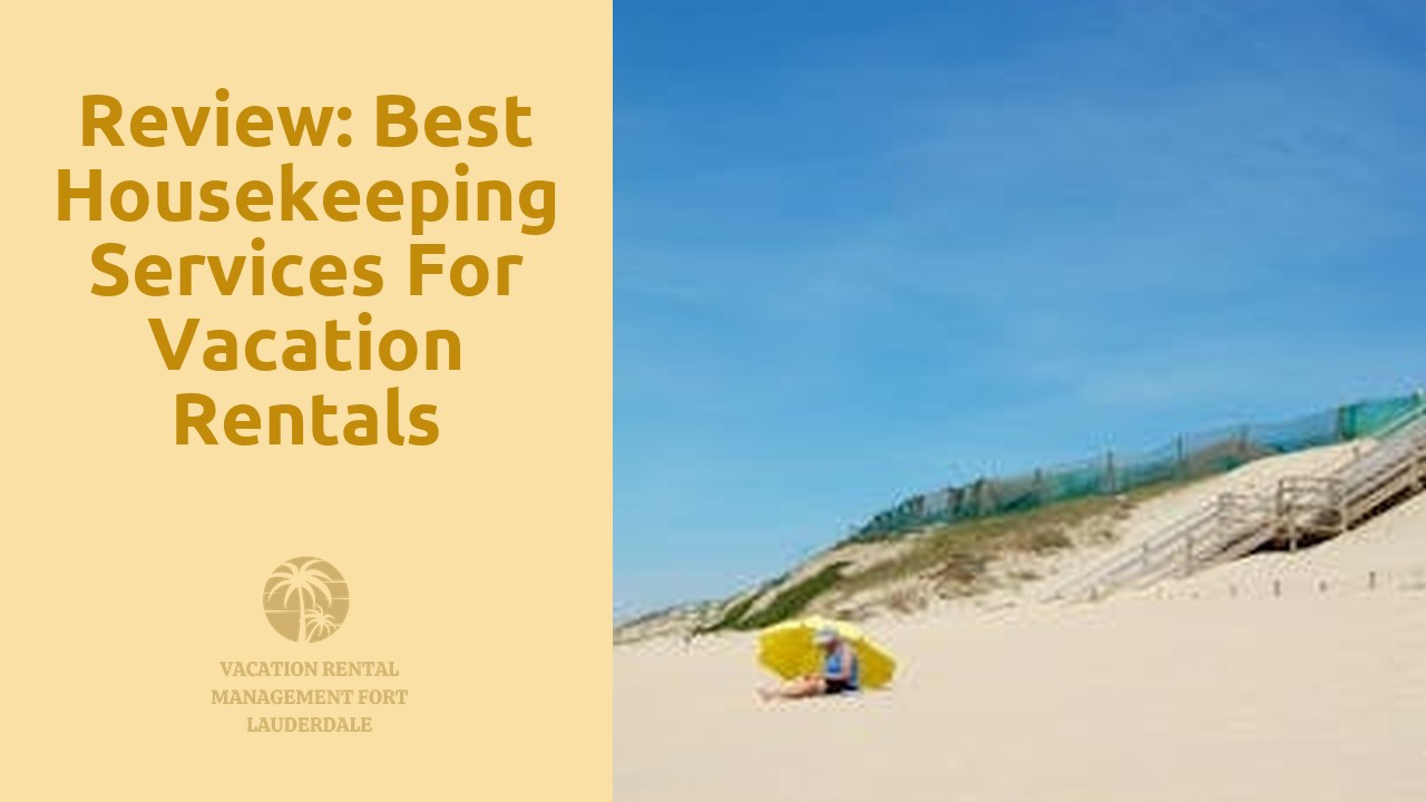 Review: Best Housekeeping Services for Vacation Rentals