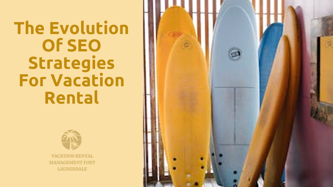 The Evolution of SEO Strategies for Vacation Rental Management