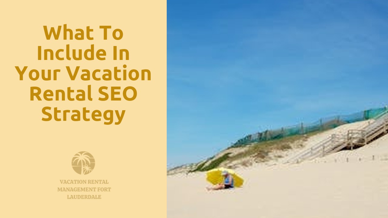 What to Include in Your Vacation Rental SEO Strategy