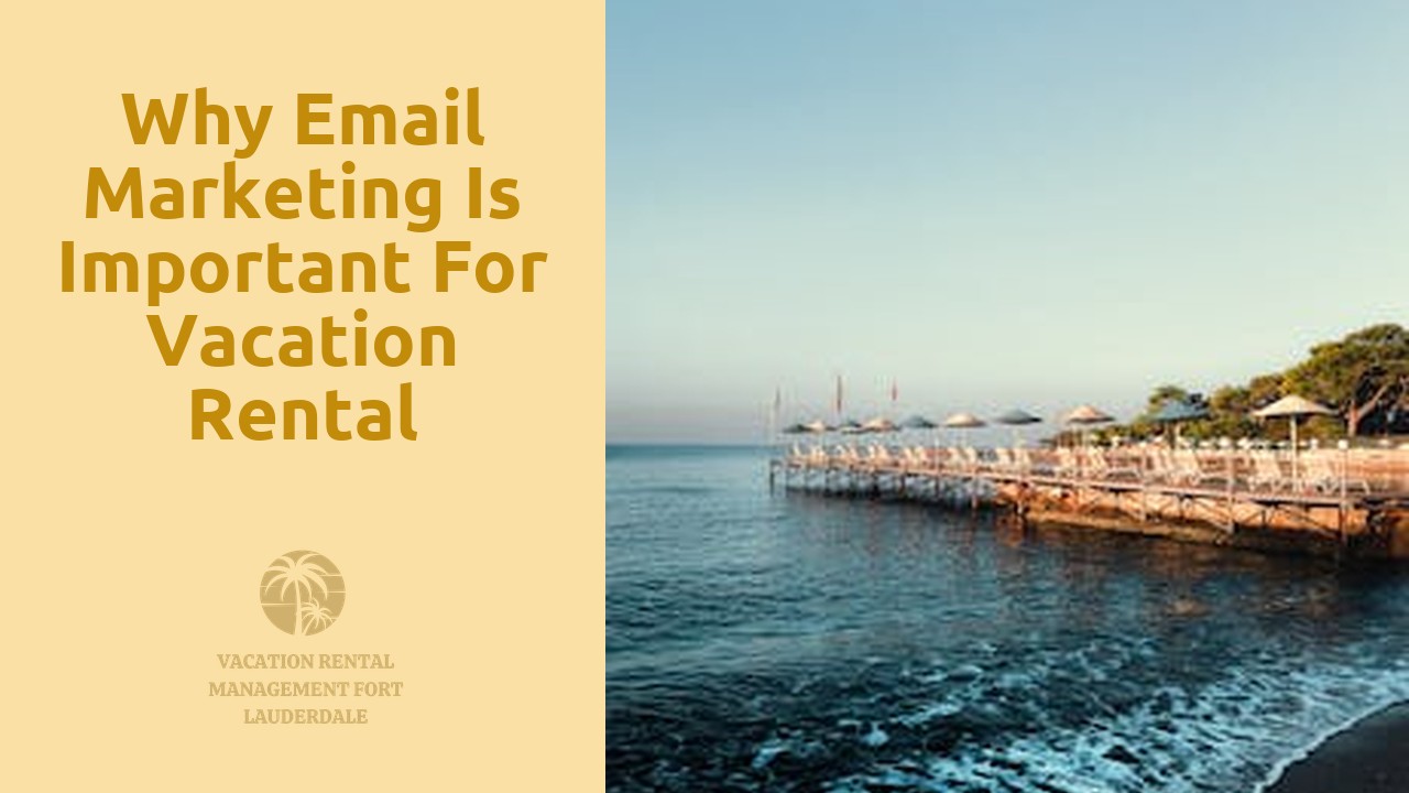 Why Email Marketing is Important for Vacation Rental Management