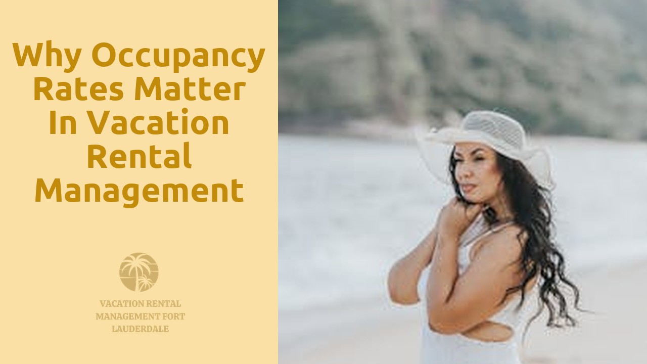 Why Occupancy Rates Matter in Vacation Rental Management