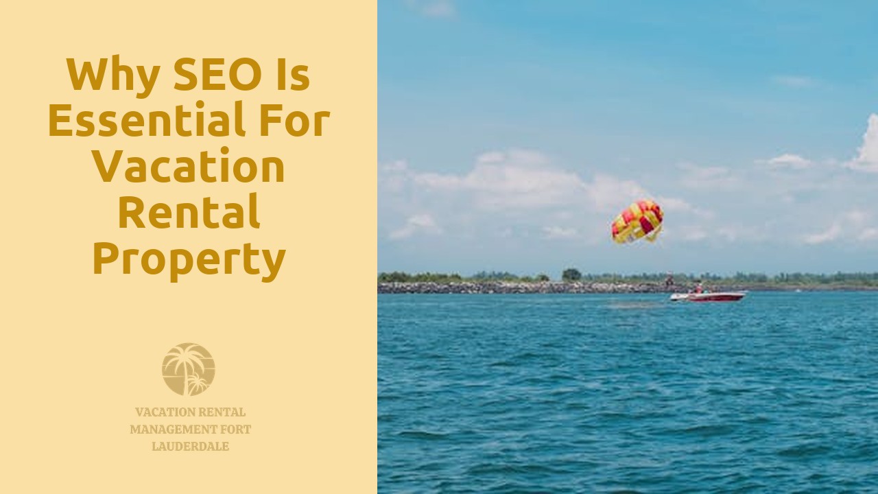 Why SEO is Essential for Vacation Rental Property Marketing